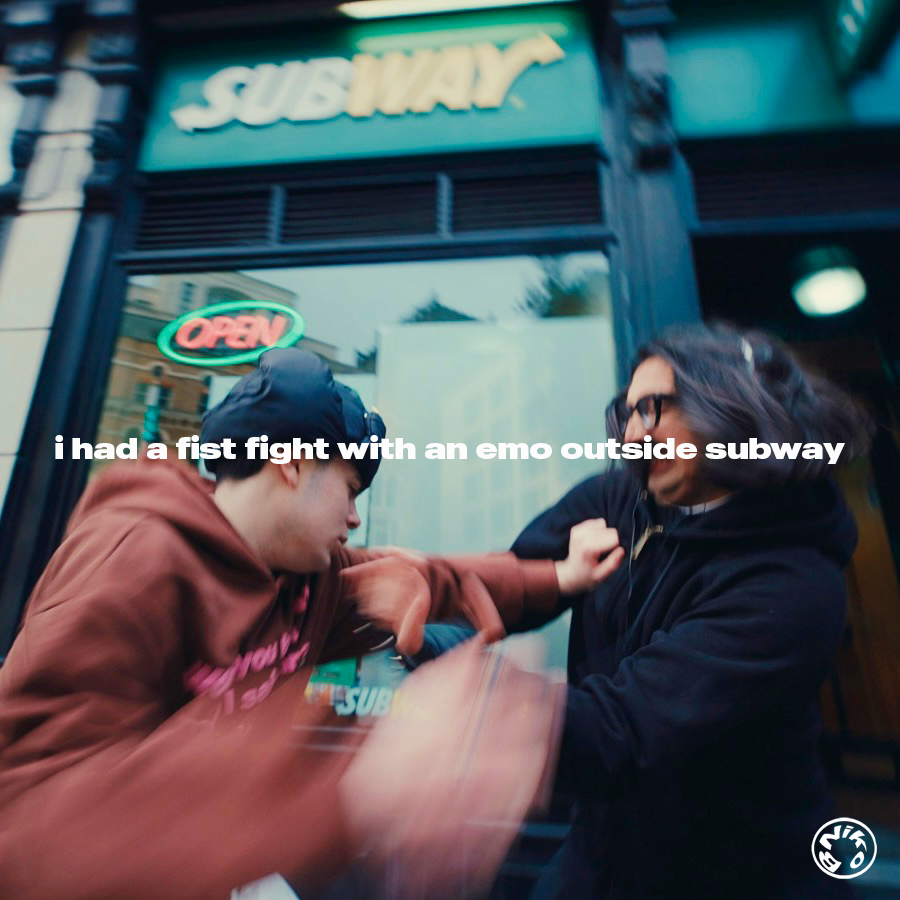 “I Had A Fist Fight With An Emo Outside Of Subway” by Niko B