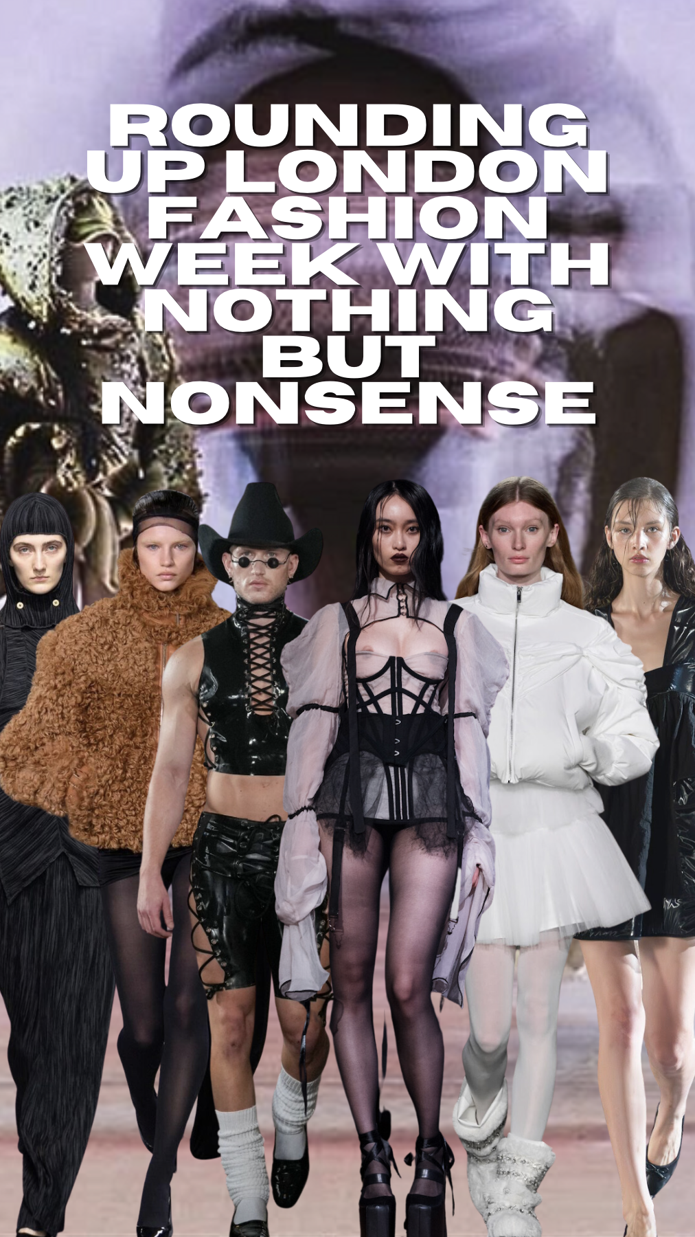 Broke Magazine Rounds Up LFW AW24 With Nothing But Nonsense